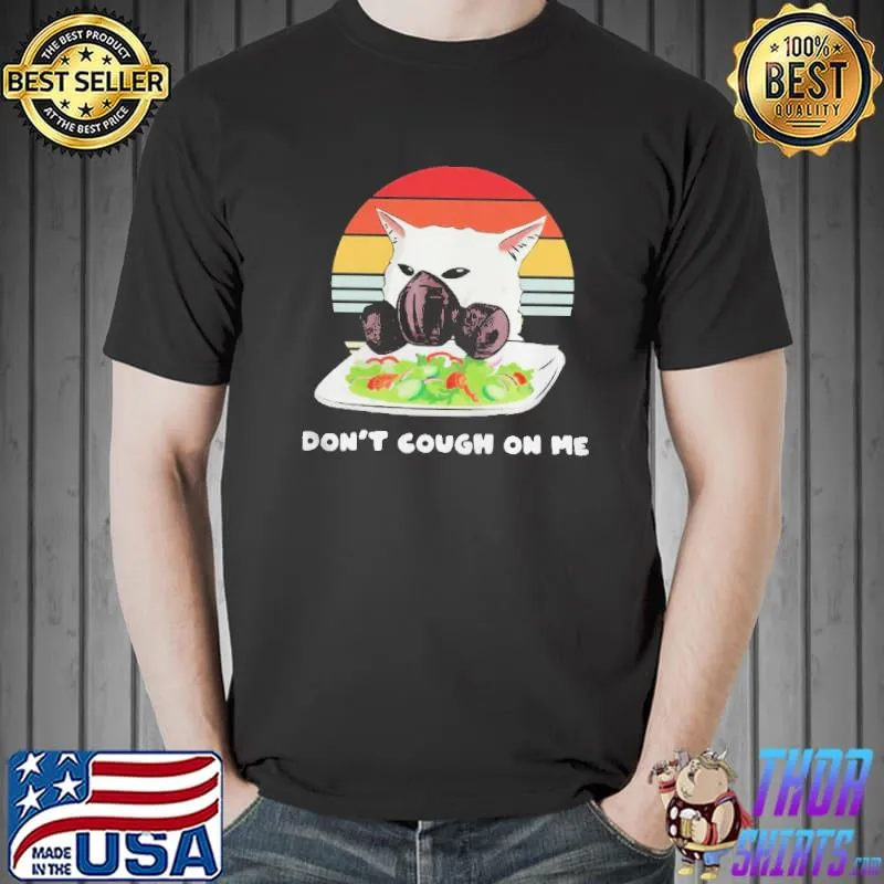 Best Dont cough On Me Woman Yelling Cat Mark Vintage Unisex
