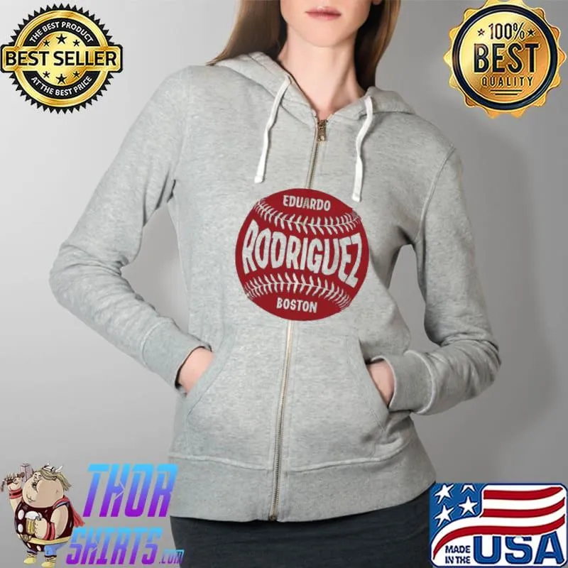 Best Eduardo Rodriguez Boston Baseball Shirt Full Zip Hooded