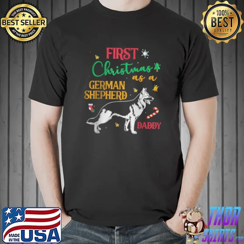 Best First christmas as a german shepherd daddy dog T Shirt