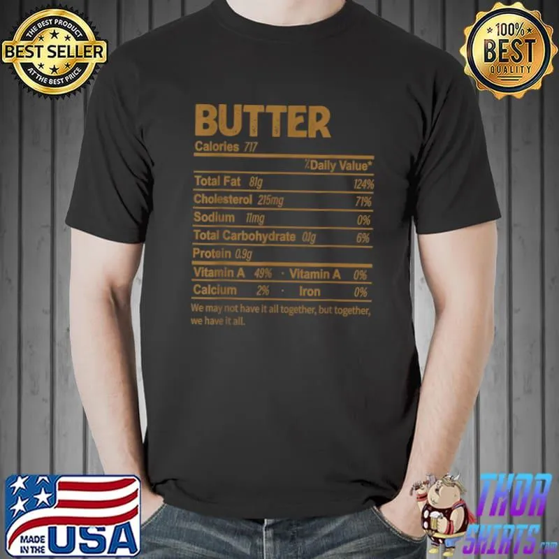 Best Funny Butter Nutrition Facts Thanksgiving Food T Shirt