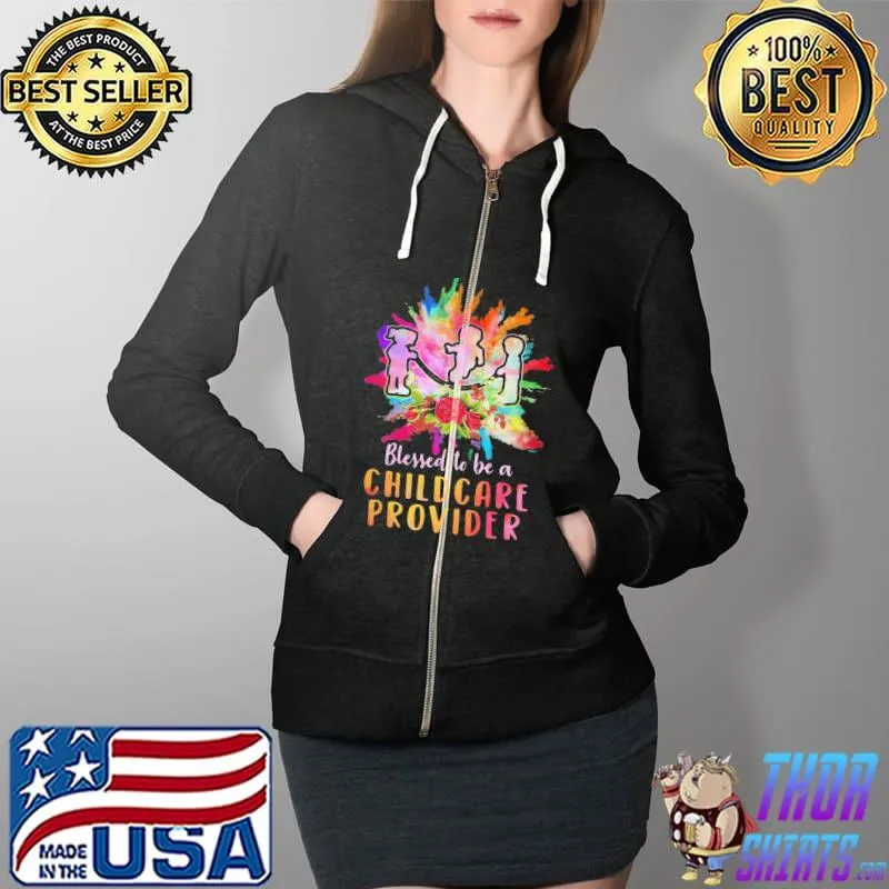 Best Funny Children Blessed To Be A Childcare Provider Shirt Full Zip Hooded