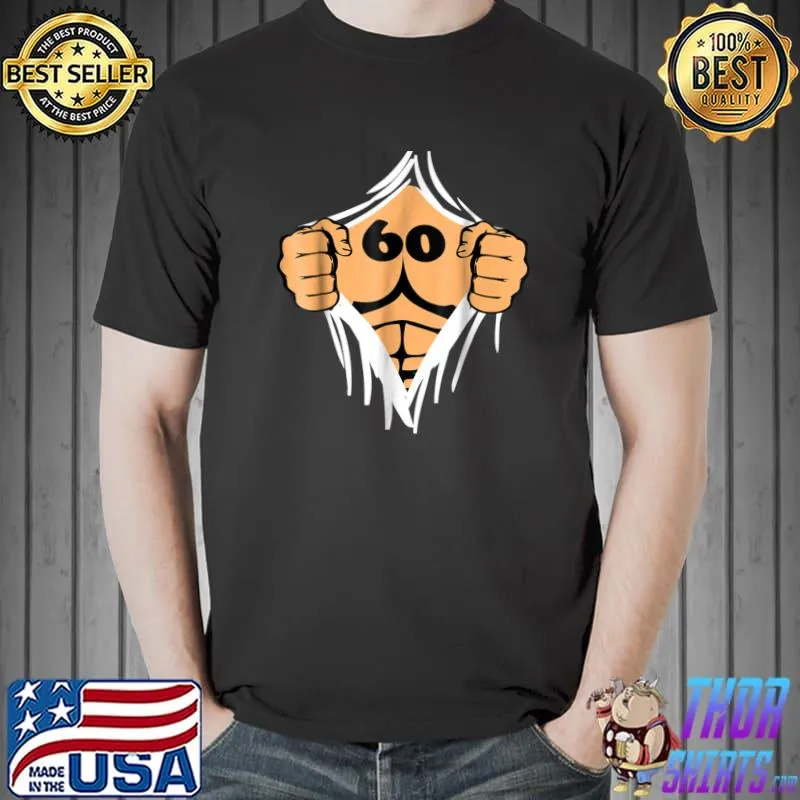 Best funny Gag Birthday Gift Open Chest 60 Year Old Men T-Shirt Unisex
