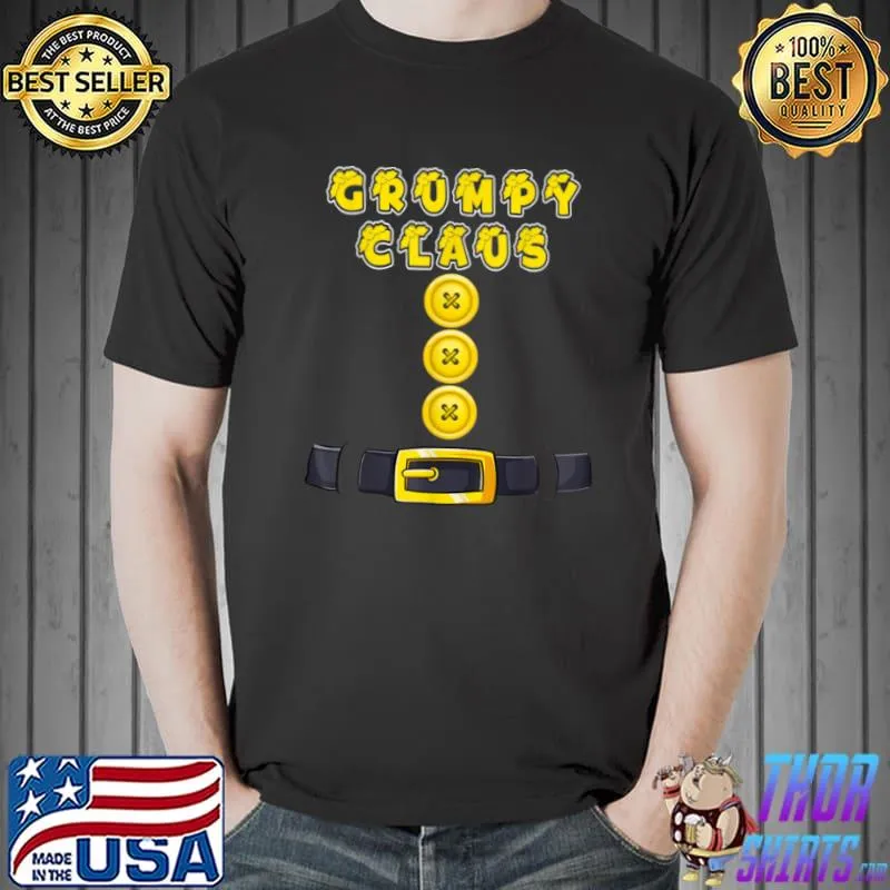 Best grumpy Claus Christmas Matching Family Santa Costume T Shirt Unisex