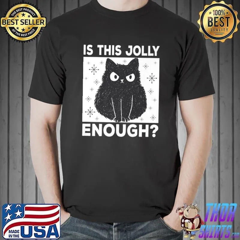 Best grumpy Kitten Costume Is This Jolly Enough Cat Premium T-Shirt Unisex