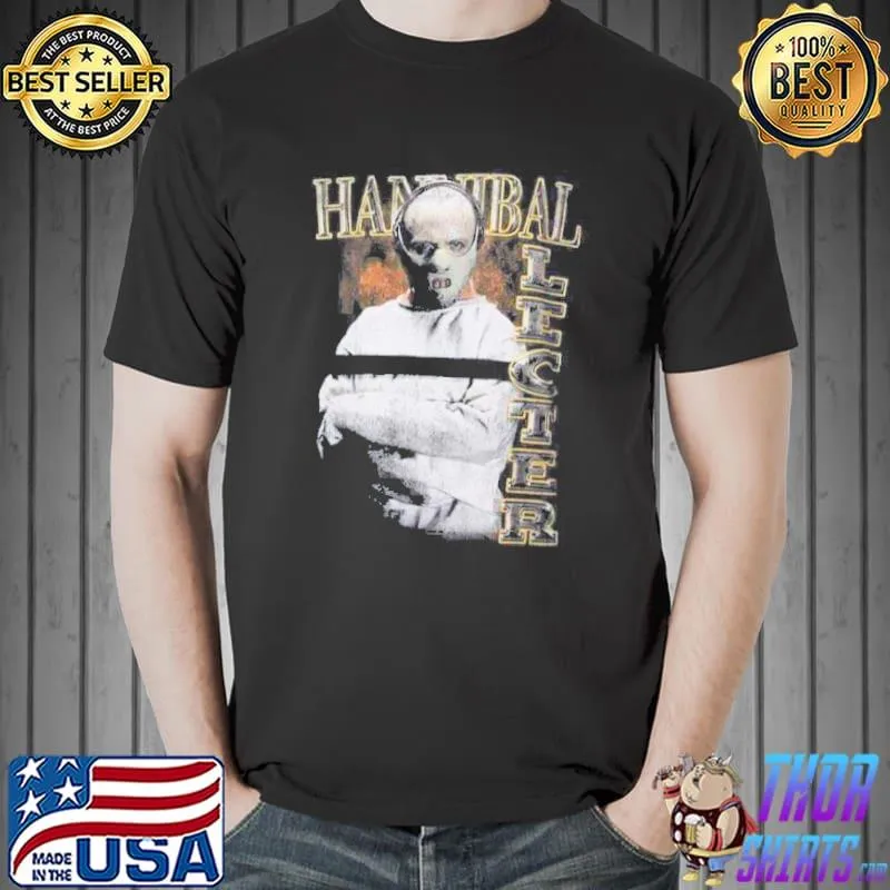 Best Hannibal Lecter Shirt Unisex
