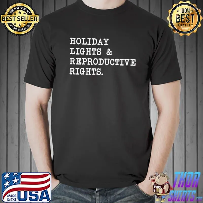 Best holiday Lights & Reproductive Rights Shirt Unisex