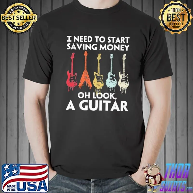 Best I need to start saving money oh look a guitar retro Unisex