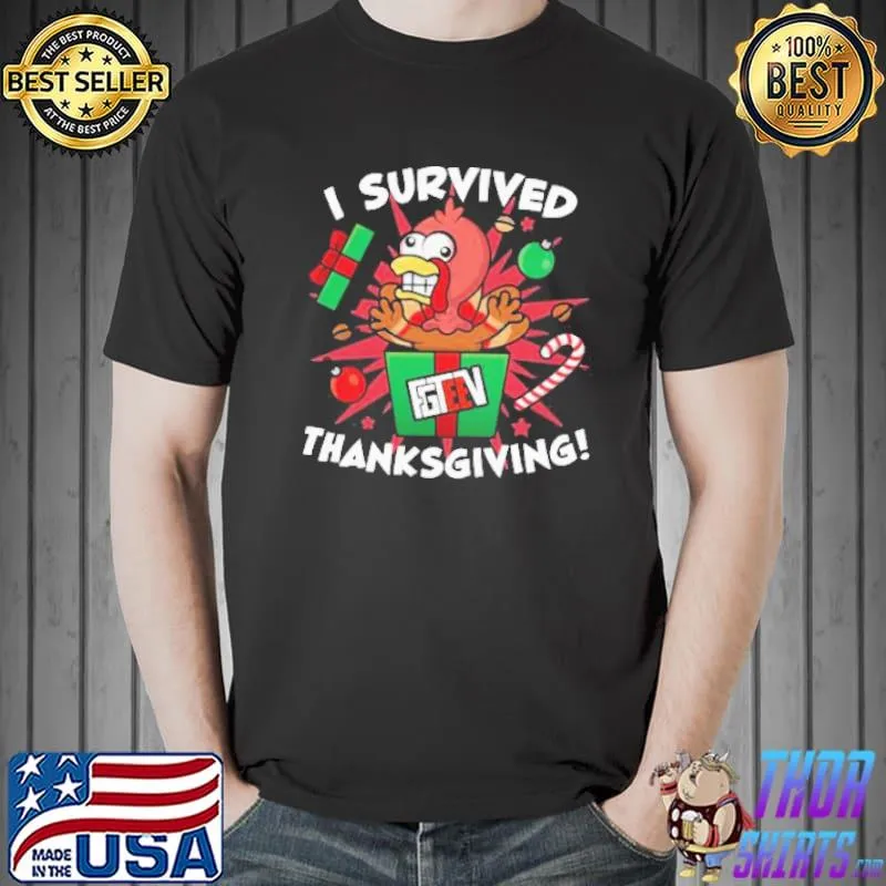 Best I Survived Thanksgiving Shirt Unisex