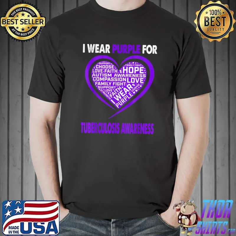 Best i Wear Purple For Tuberculosis Awareness Faith Hope Love T-Shirt Unisex