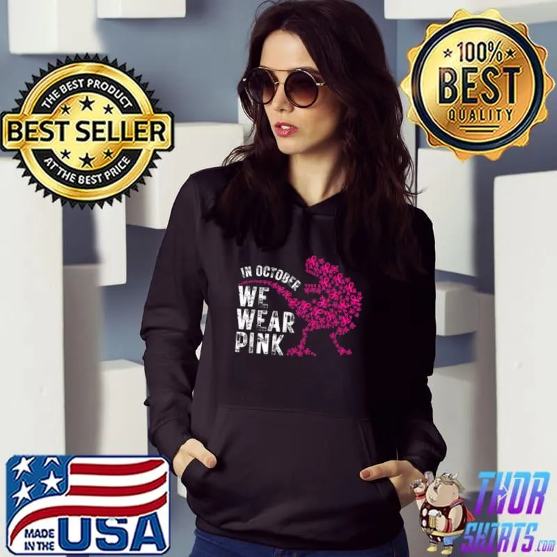 Best In October We Wear Pink Breast Cancer Awareness Warrior Trex T Shirt