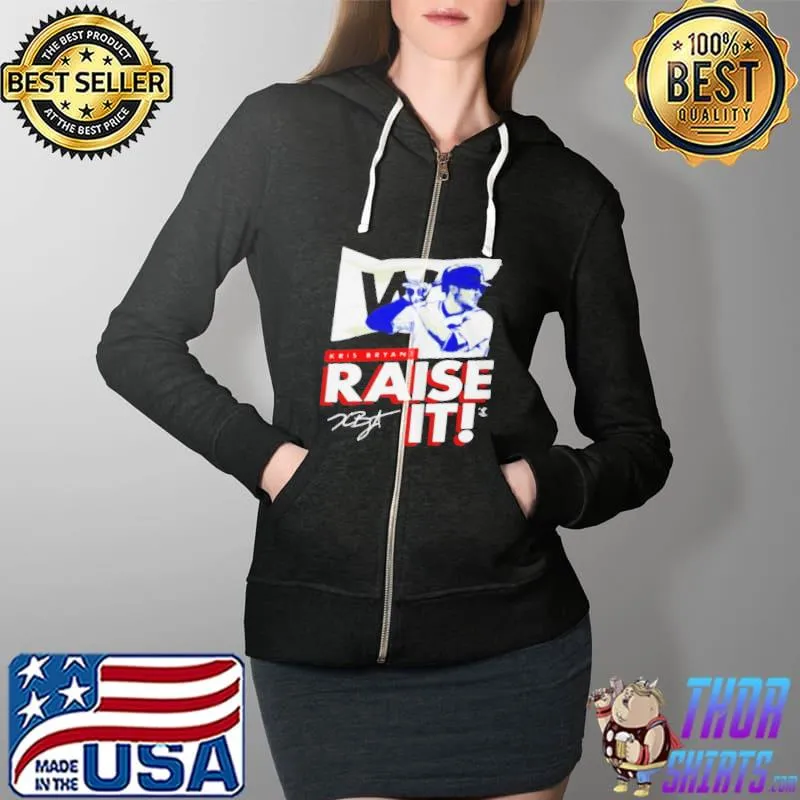 Best Kris Bryant raise it signature Full Zip Hooded