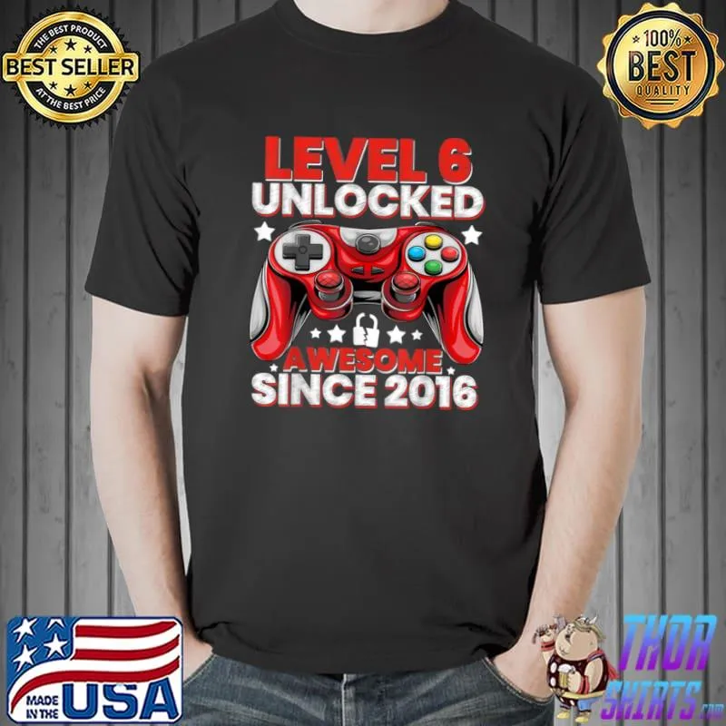 Best Level 6 Unlocked Awesome Since 2016 6th Birthday Gaming T Shirt Unisex