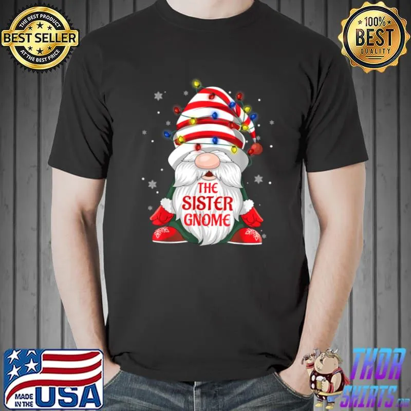 Best Matching Family Funny The Sister Gnome Christmas Group T Shirt Unisex