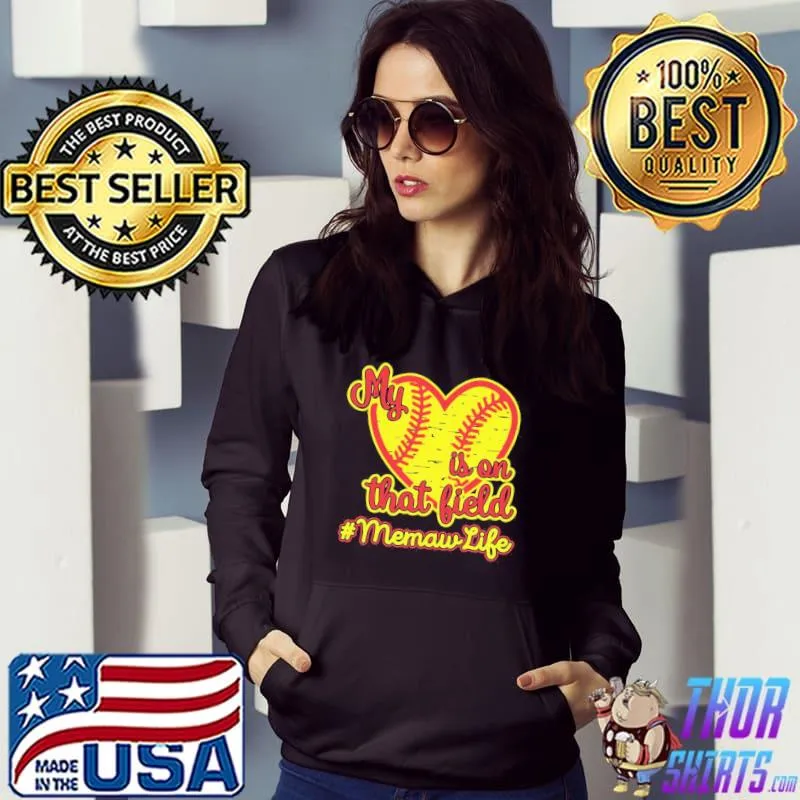 Best My Is On That Bield Memaw Life Shirt Hoodie