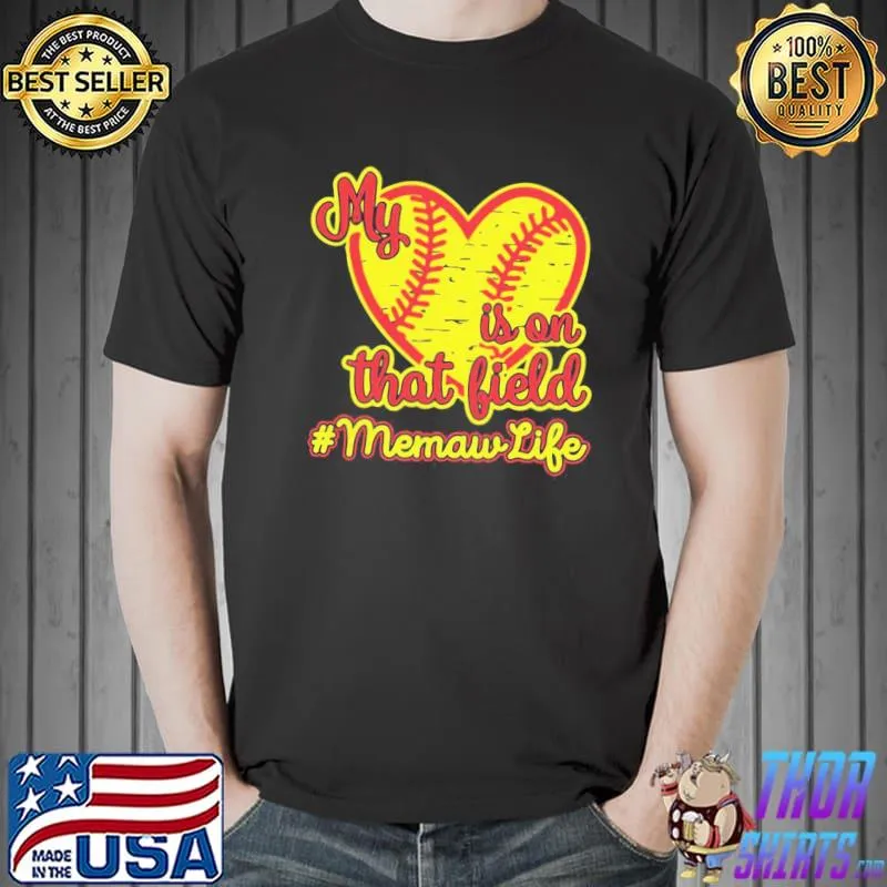 Best My Is On That Bield Memaw Life Shirt