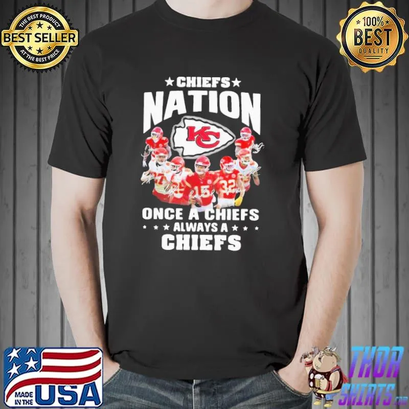 Best Original Chiefs Nation Once A Chiefs Always A Chiefs Signatures 2021 Shirt Unisex