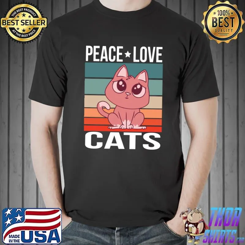 Best peace Love Cats Quote Retro Kitten Vintage T-Shirt Unisex