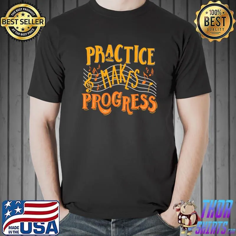 Best Practice makes progress music Unisex