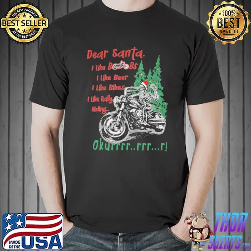 Best Skeletons Dear Santa I Like Boobs Beer Bikes Rally Riding Oukurrr Christmas Shirt Unisex