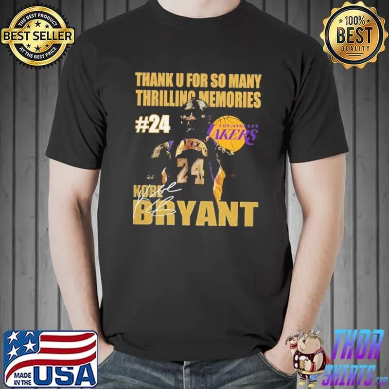 Best Thank U For So Many Thrilling Memories #24 Lakers Kobe Bryant Signed Shirt Unisex
