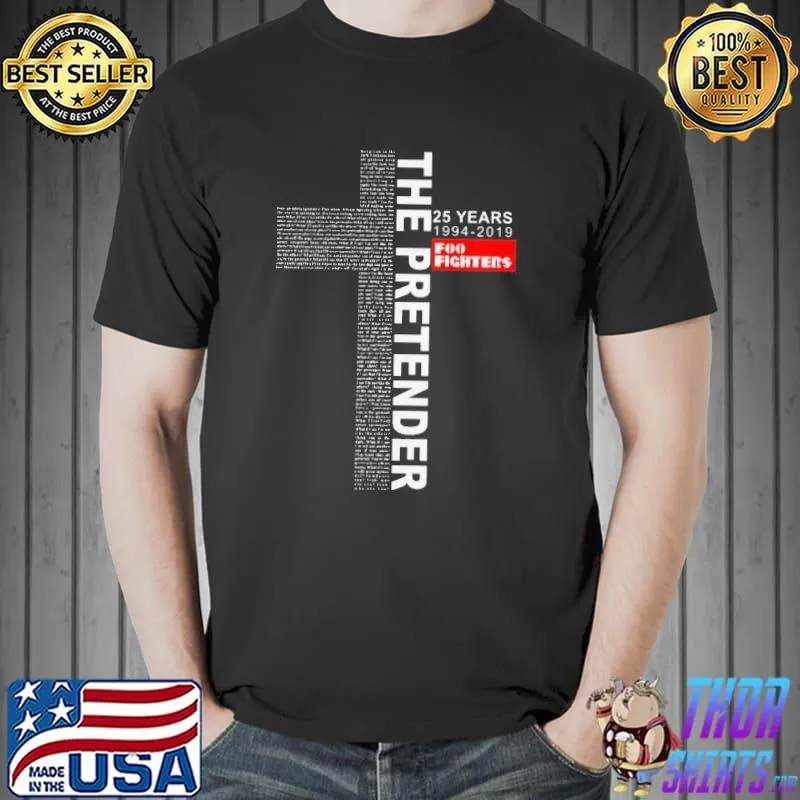 Best Top The Pretender 25 Years 1994-2019 Foo Fighters Shirt Unisex