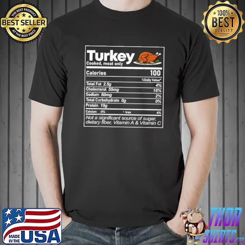 Best Turkey Nutrition Facts Funny Thanksgiving Christmas food T Shirt Unisex