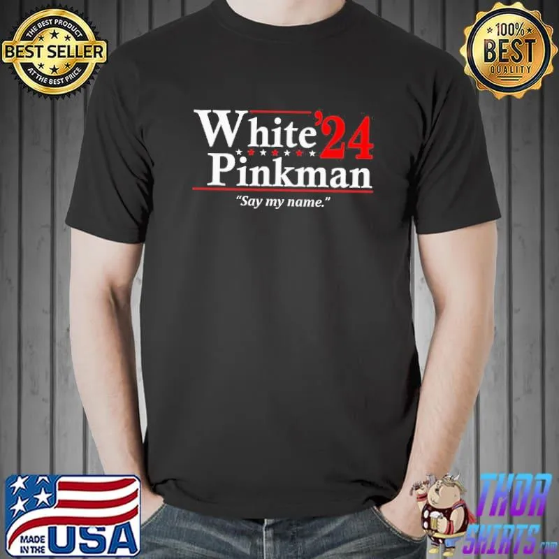 Best White Pinkman 2024 Say My Name Shirt Unisex