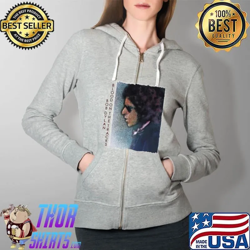 Bob Dylan Blood On The Tracks Shirt Full Zip Hooded