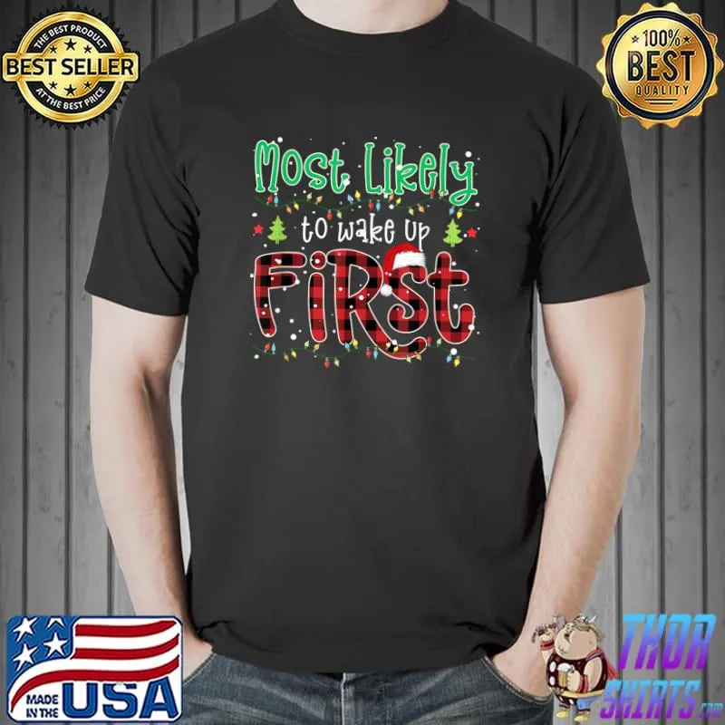 Buffalo Red Plaid Christmas Most Likely To Wake Up First T-Shirt Unisex
