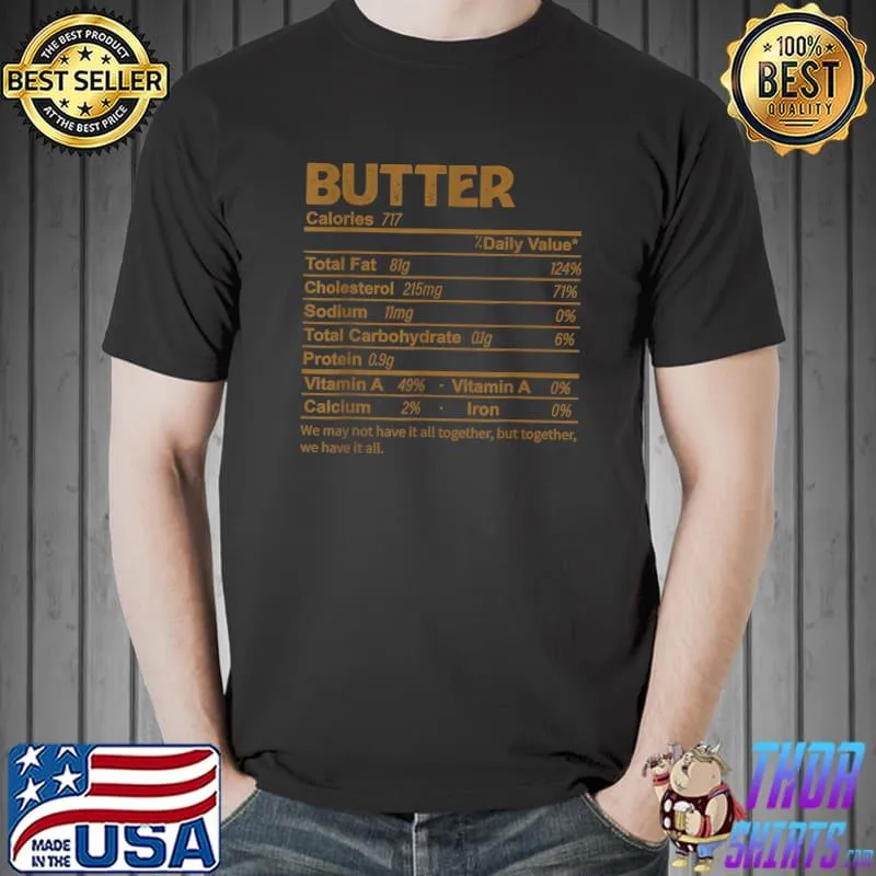 Butter Nutrition Facts Funny Thanksgiving Christmas Food T-Shirt Unisex