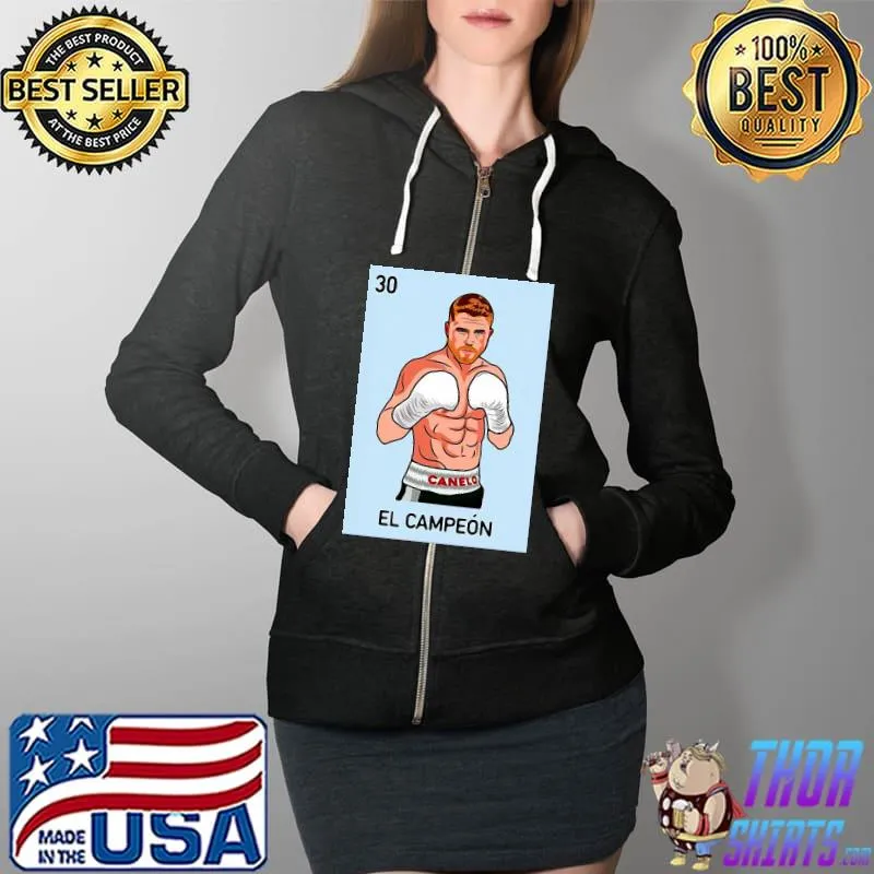 Canelo Alvarez Shirt EL Campeon Mexican Boxing Champion Lottery Card s Full Zip Hooded