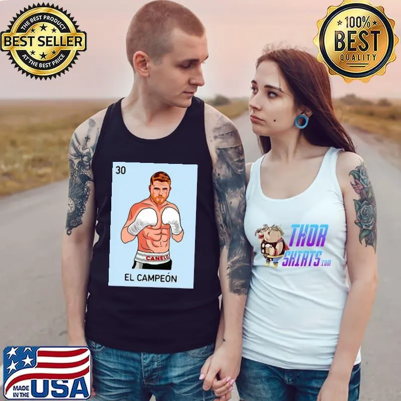 Canelo Alvarez Shirt EL Campeon Mexican Boxing Champion Lottery Card s Tank Top