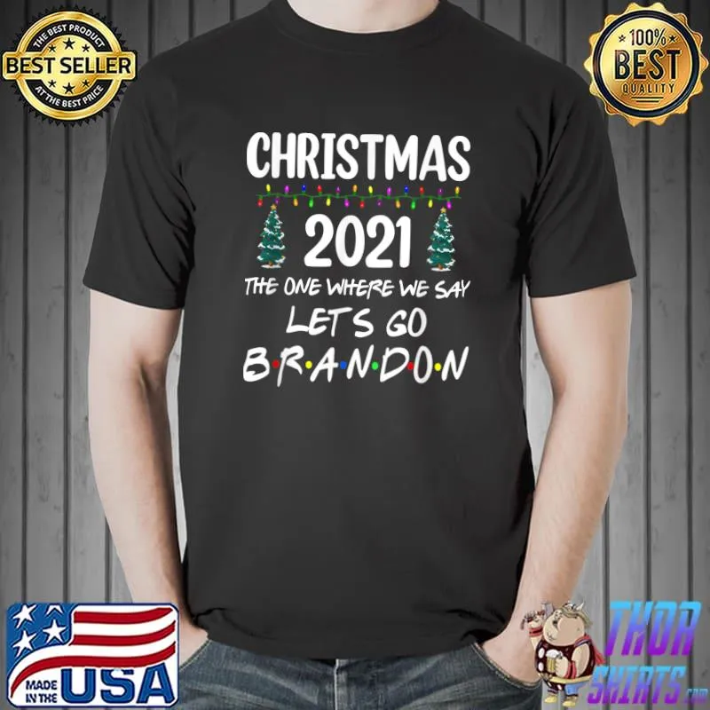 Christmas 2021 Let's Go Branson Brandon Anti Liberal Xmas T-Shirt Unisex
