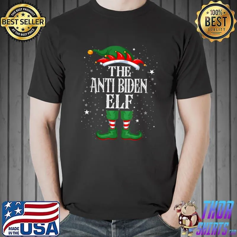 Christmas Elf Matching Family Group Funny The Anti Biden Elf T-Shirt Unisex