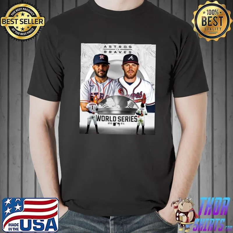 Correa Houston Astros vs Albies Atlanta Braves World Series 2021 Shirt Unisex