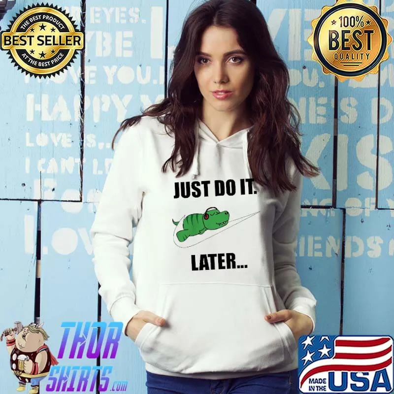 Crocodile Nike Logo Just Do It Later Shirt
