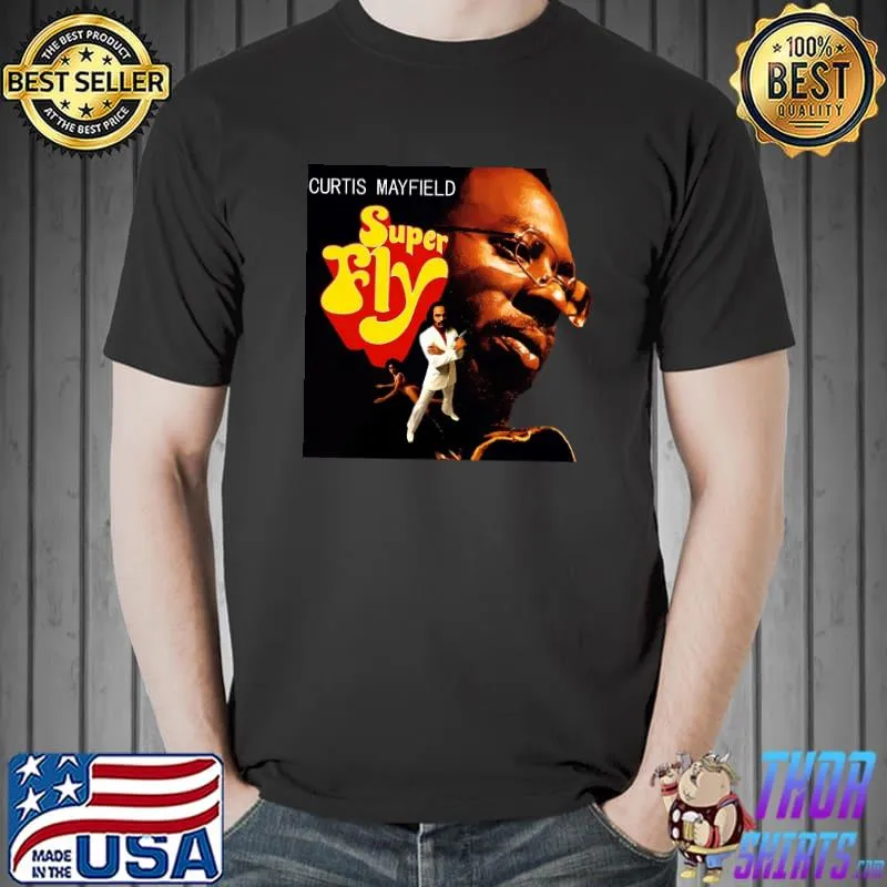 Curtis Mayfield Super Fly Shirt Unisex