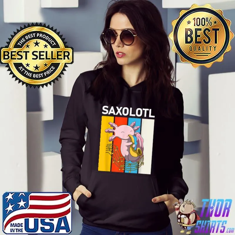 Cute Axolotl Lover Saxolotl Funny Saxophone Playing Axolotl T-Shirt