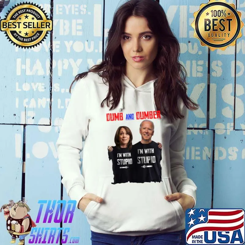 D.umb And Dumber I'm With Stupid Funny-Anti-Biden T-Shirt
