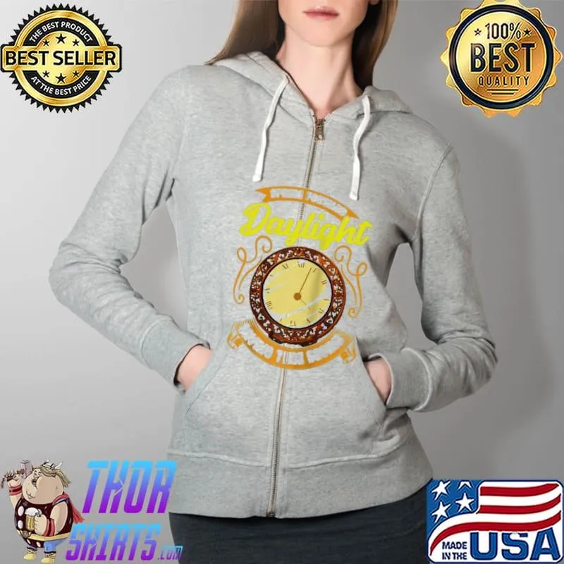 Daylight Saving Time Begins Spring Forward Shirt Full Zip Hooded