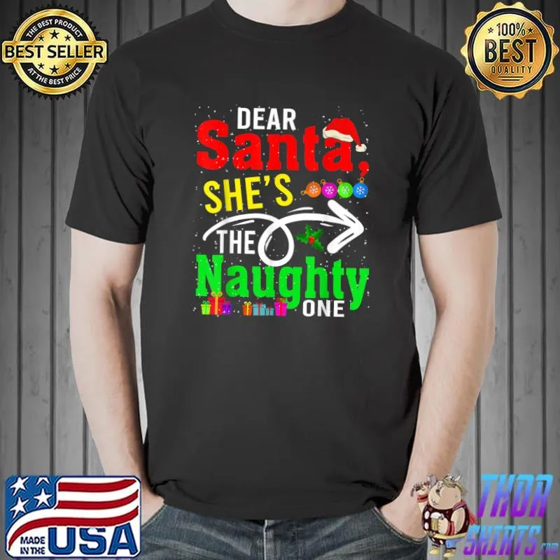 Dear Santa My She's The Naughty One Christmas Santa Couple T-Shirt Unisex