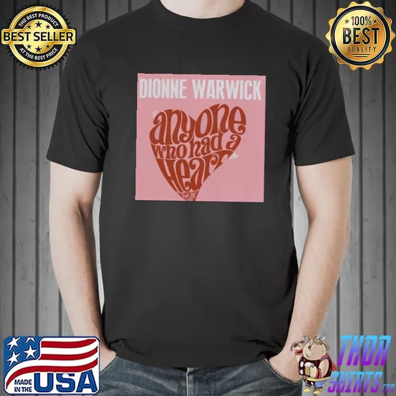 Dionne Warwick Anyone Who Had A Heart s Unisex