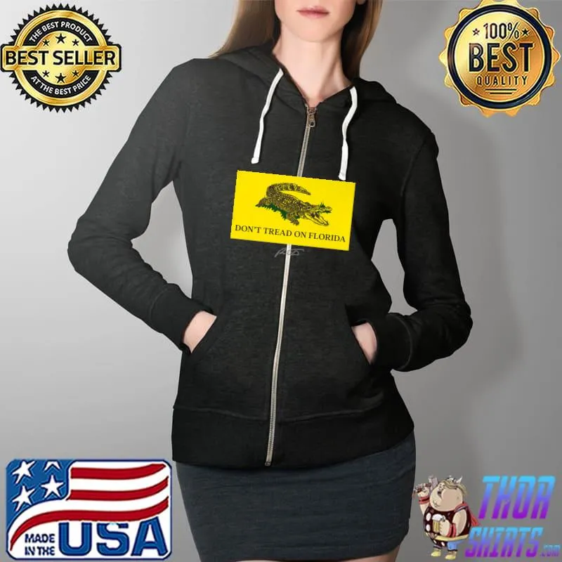 Don't Tread On Florida Governor 2022 for Ron DeSantis Premium T-Shirt Full Zip Hooded