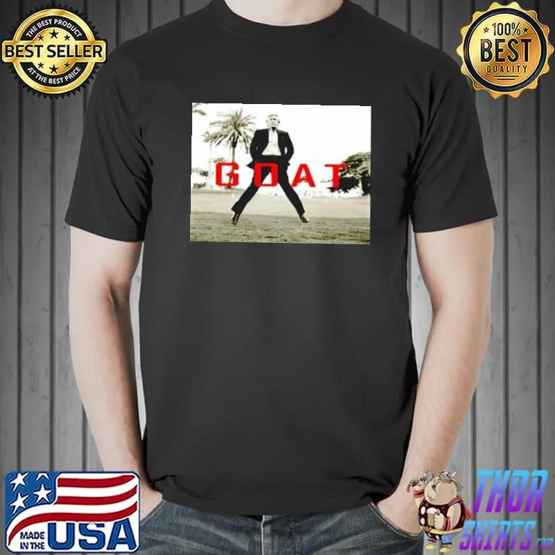 DONALD TRUMP GOAT SHIRT Unisex