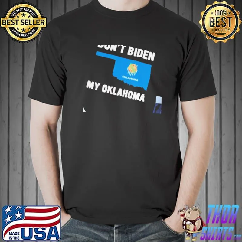DON’T BIDEN MY OKLAHOMA SHIRT Unisex