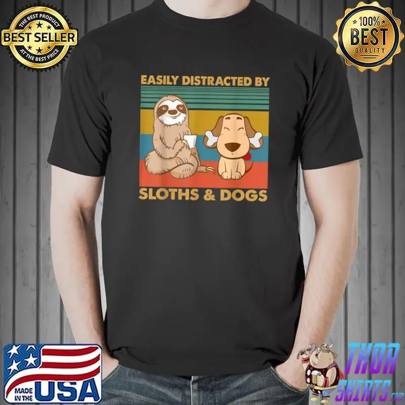 Easily Distracted By Sloths And Dogs Tshirt Sloth Lover Gift T-Shirt Unisex