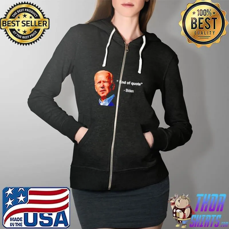 End of quote Biden Full Zip Hooded