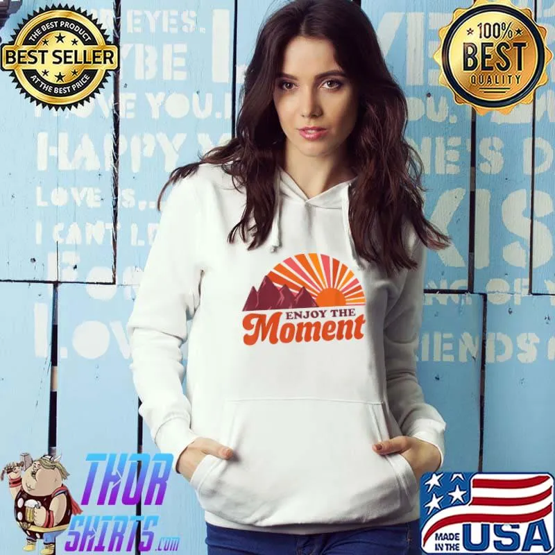 Enjoy the Moment T-Shirt