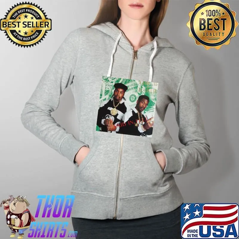 Eric B And Rakim Paid In Full Shirt Full Zip Hooded