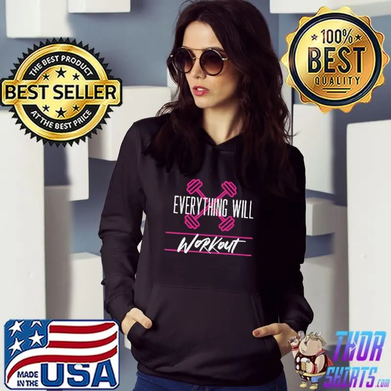 Everything Will Workout Shirt